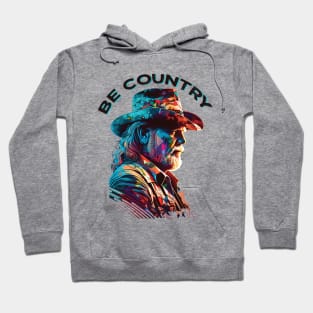 Be Country Hoodie